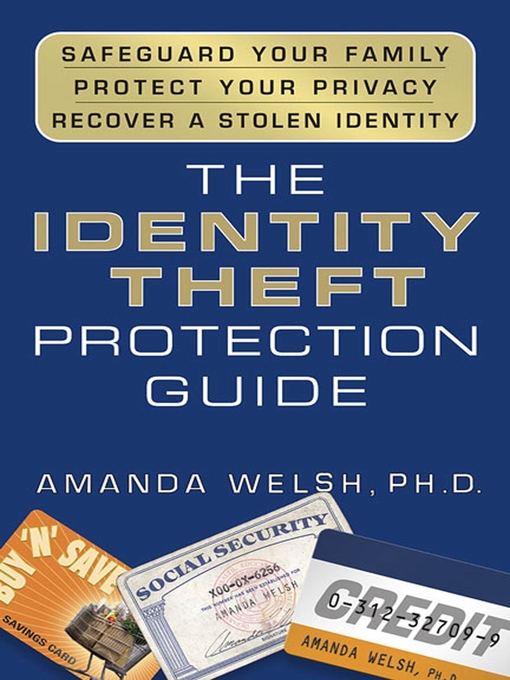 Title details for The Identity Theft Protection Guide by Amanda Welsh, Ph.D. - Wait list